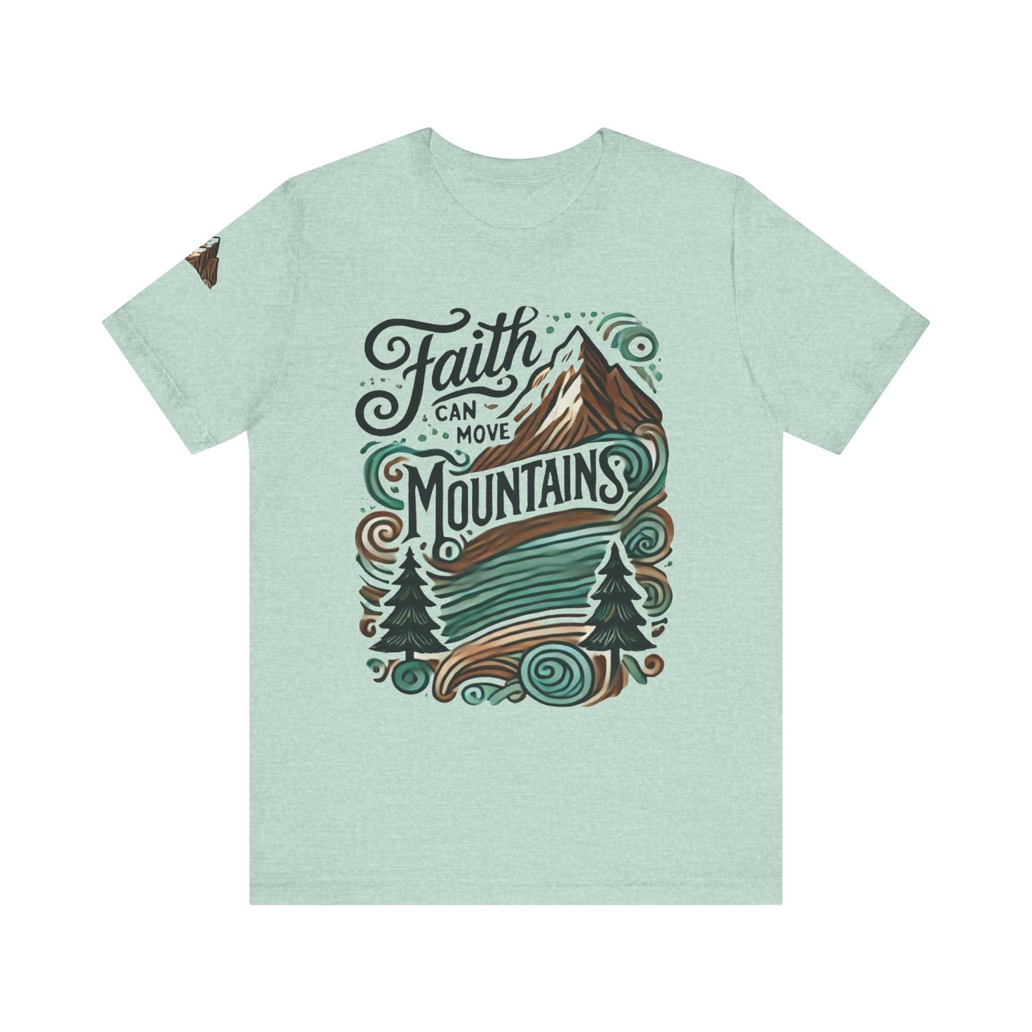 Faith Can Move Mountains Tee - Unisex Short Sleeve T-Shirt