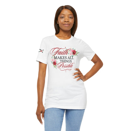 Faith Makes All Things Possible Floral Tee - Women's Short Sleeve T-Shirt