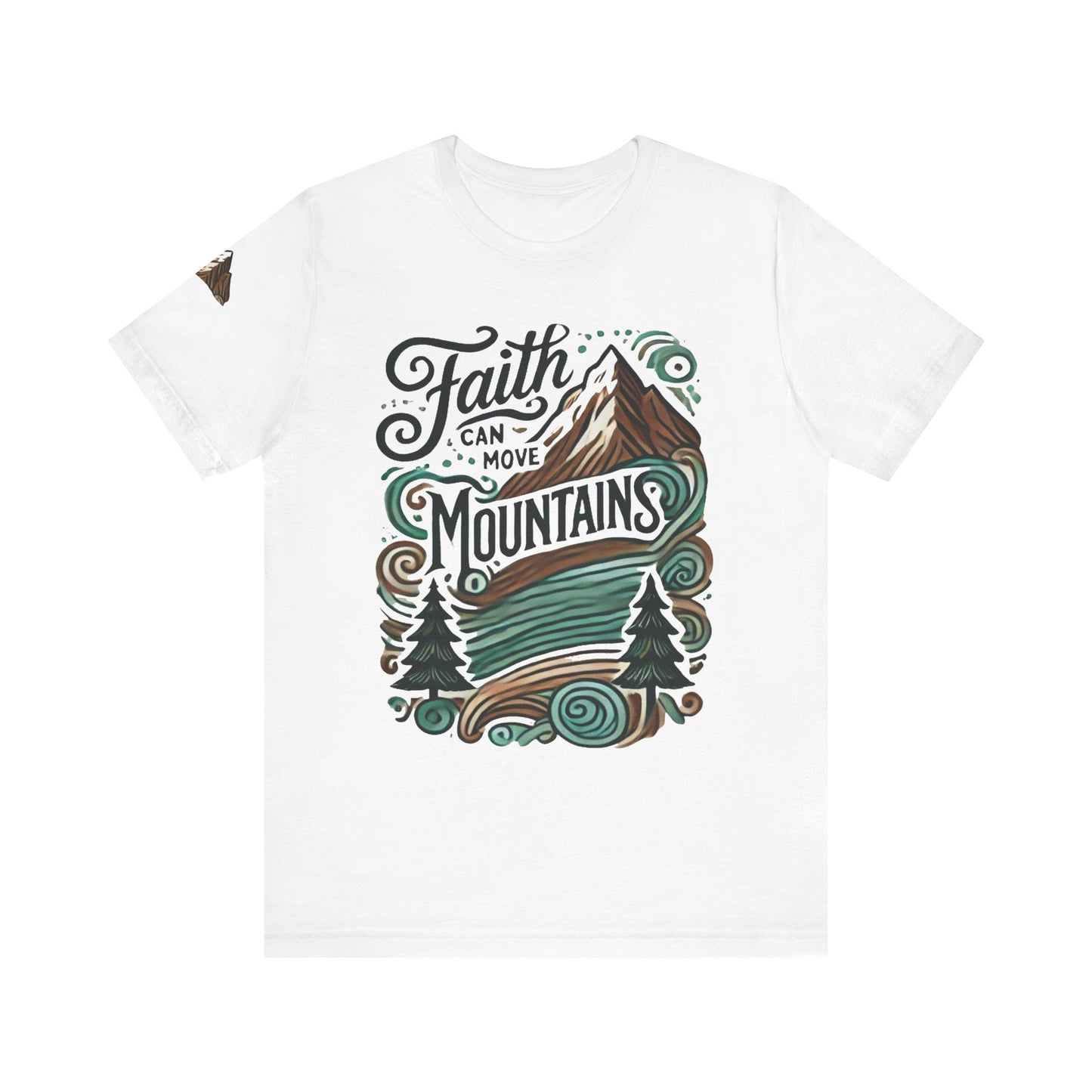 Faith Can Move Mountains Tee - Unisex Short Sleeve T-Shirt