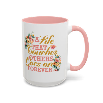 A Life That Touches Others In Memory Coffee Mug