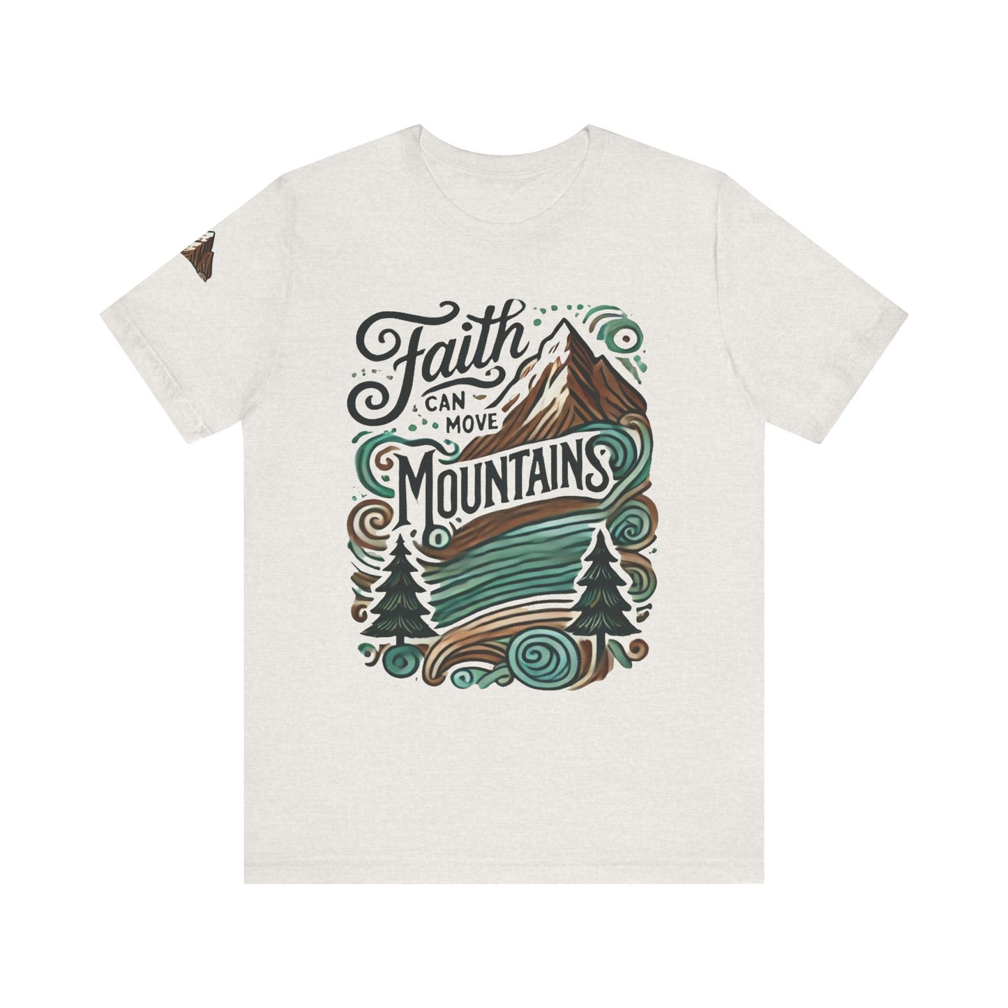 Faith Can Move Mountains Tee - Unisex Short Sleeve T-Shirt