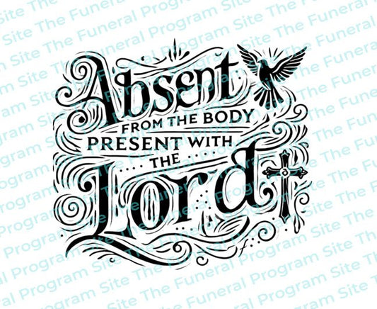 Absent From The Body Funeral Bible Verse - The Funeral Program Site