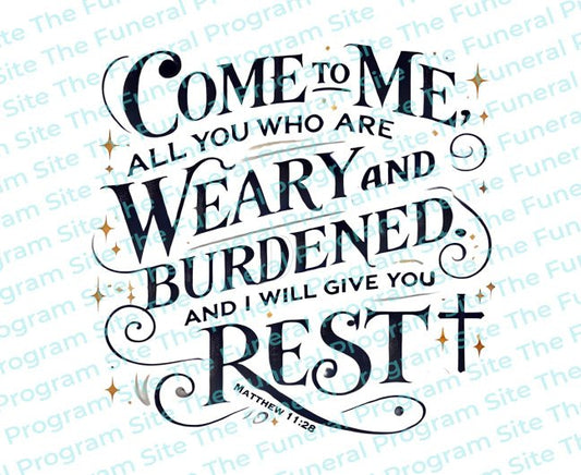 Come To Me Funeral Bible Verse Word Art - The Funeral Program Site