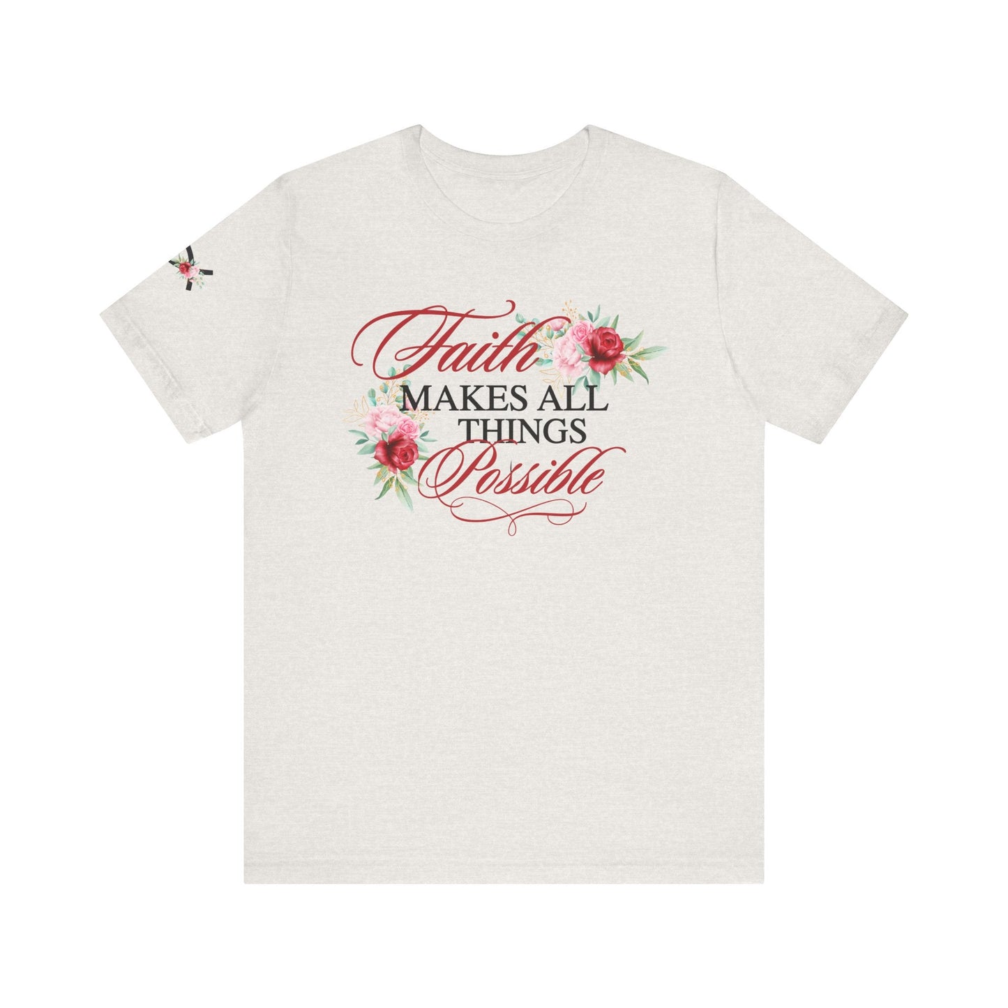 Faith Makes All Things Possible Women's Faith Based T-Shirt - The Funeral Program Site