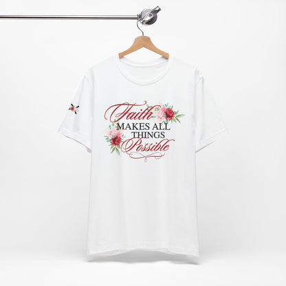 Faith Makes All Things Possible Women's Faith Based T-Shirt - The Funeral Program Site