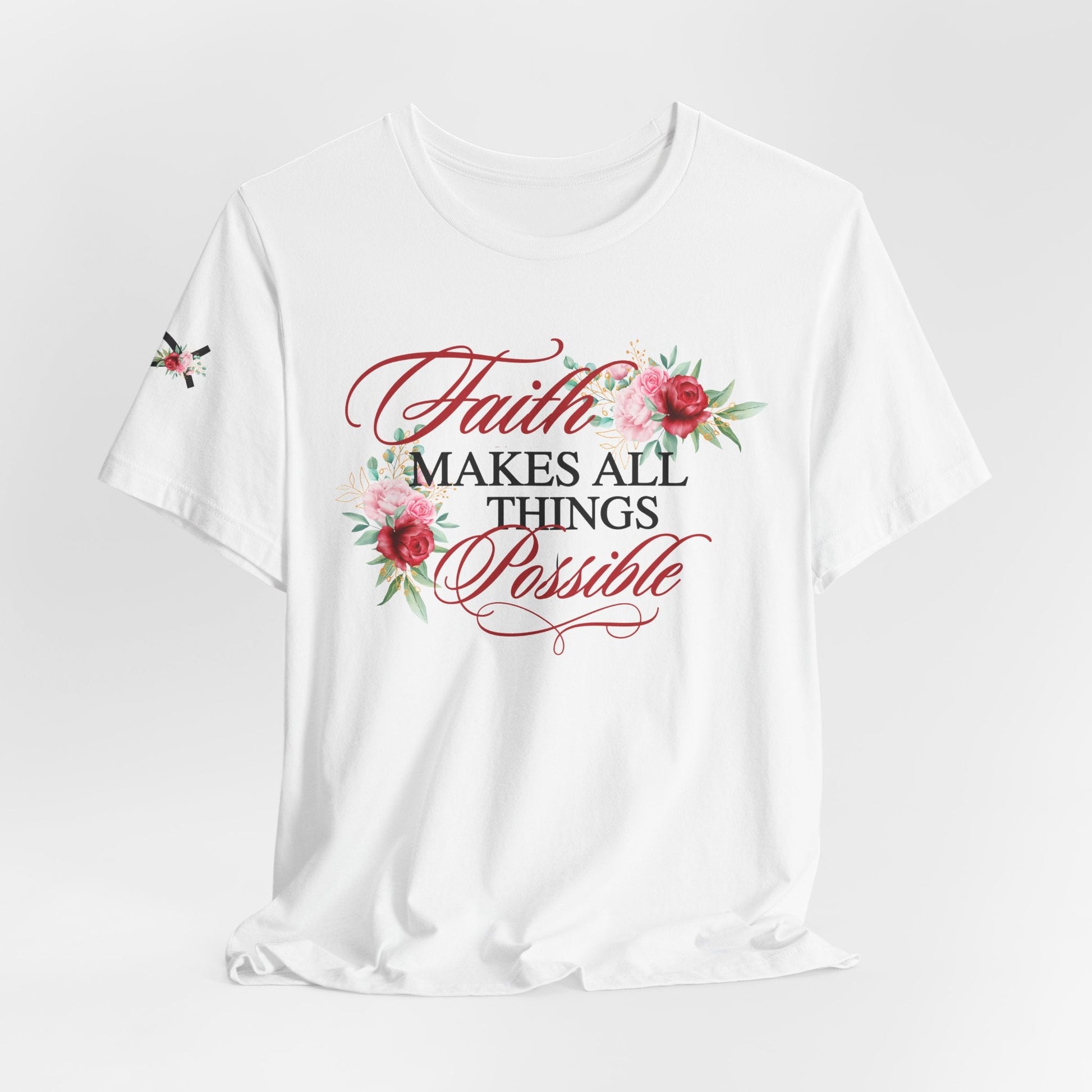 Faith Makes All Things Possible Women's Faith Based T-Shirt - The Funeral Program Site