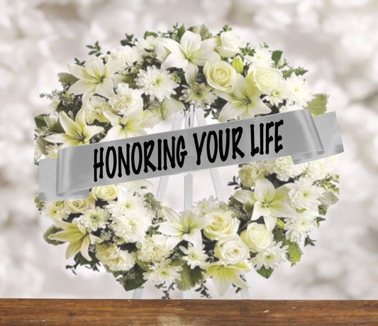 Honoring Your Life Funeral Flowers Ribbon Banner - The Funeral Program Site