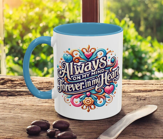 Always On My Mind In Memory Coffee Mug