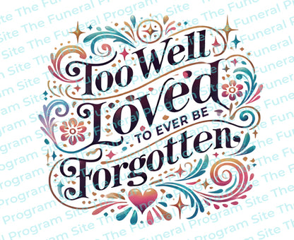 Too Well Loved Funeral Quote Word Art