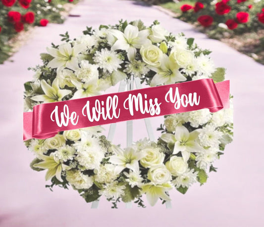 We Will Miss You Funeral Flowers Ribbon Banner - The Funeral Program Site