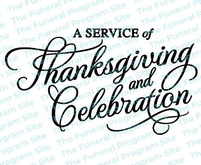 A Service of Celebration and Thanksgiving Funeral Program Title - The Funeral Program Site