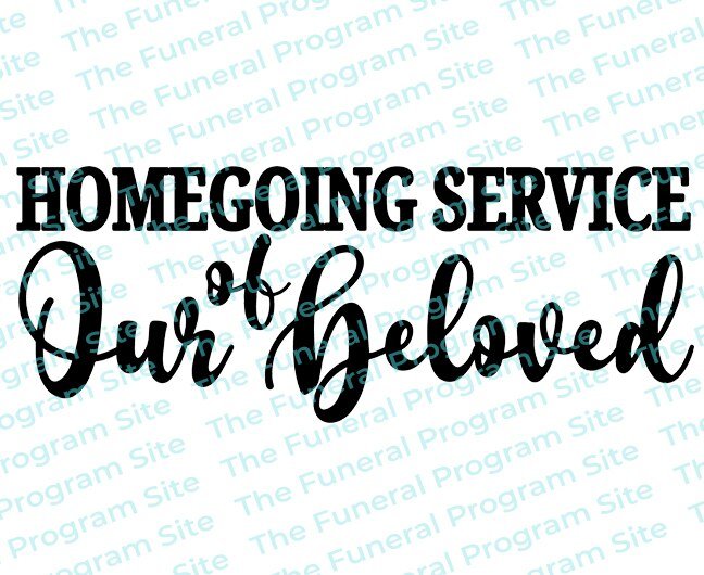 Homegoing Service of Our Beloved Funeral Program Title - The Funeral Program Site