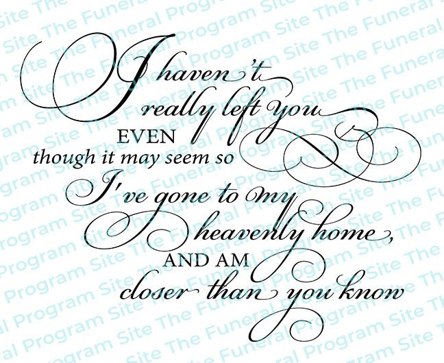 I Haven't Really Left You Funeral Poem Word Art - The Funeral Program Site