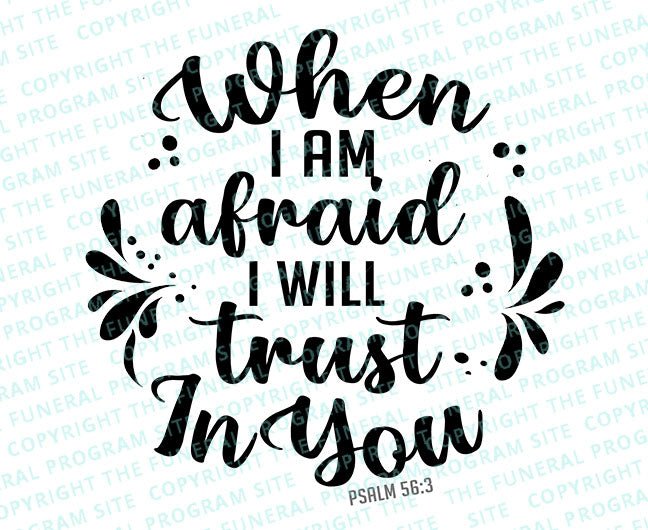 When I Am Afraid Bible Verse Word Art - The Funeral Program Site